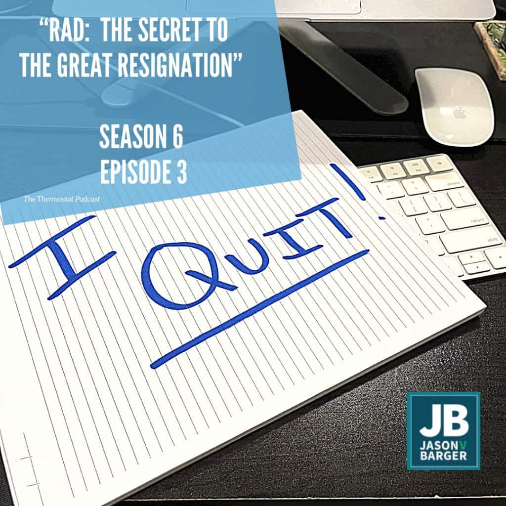 RAD: The Secret to The Great Resignation