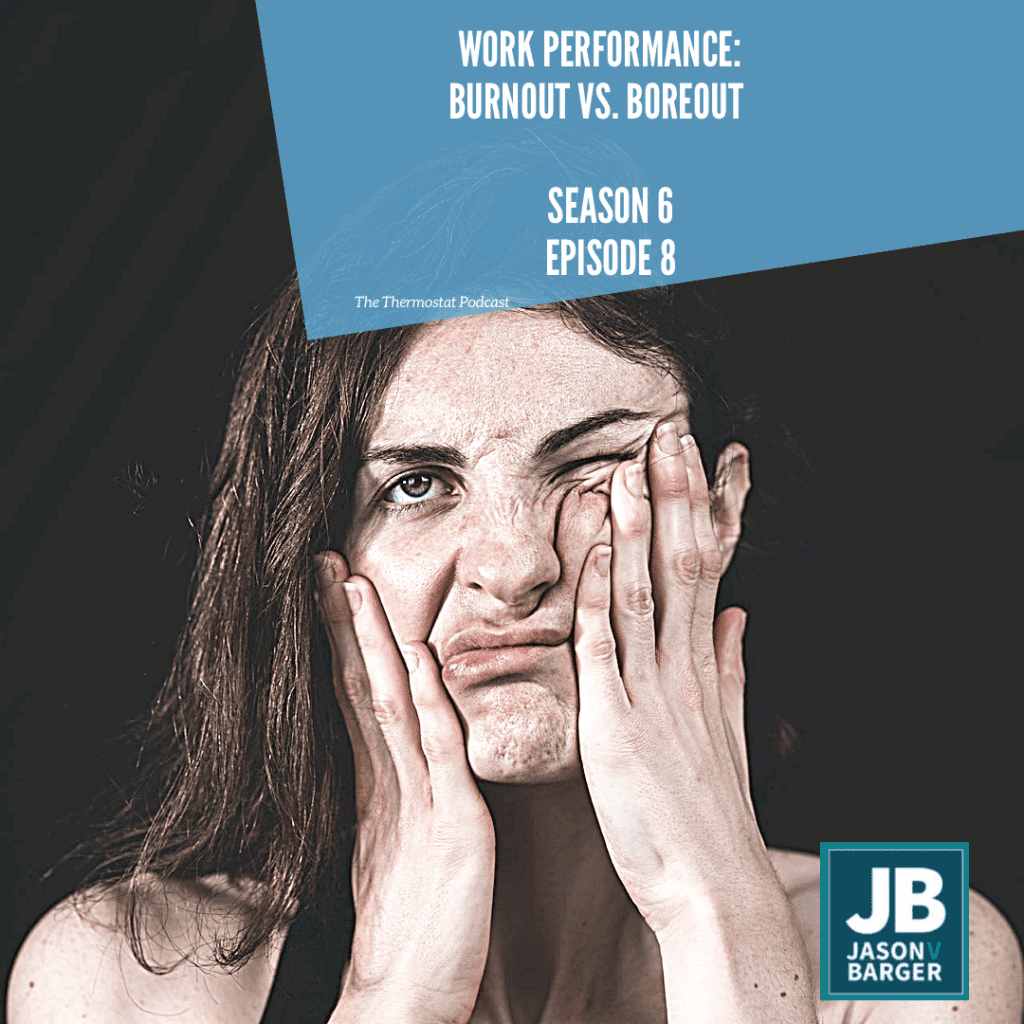 Season 6 Episode 8: Work Performance: Burnout vs. Boreout