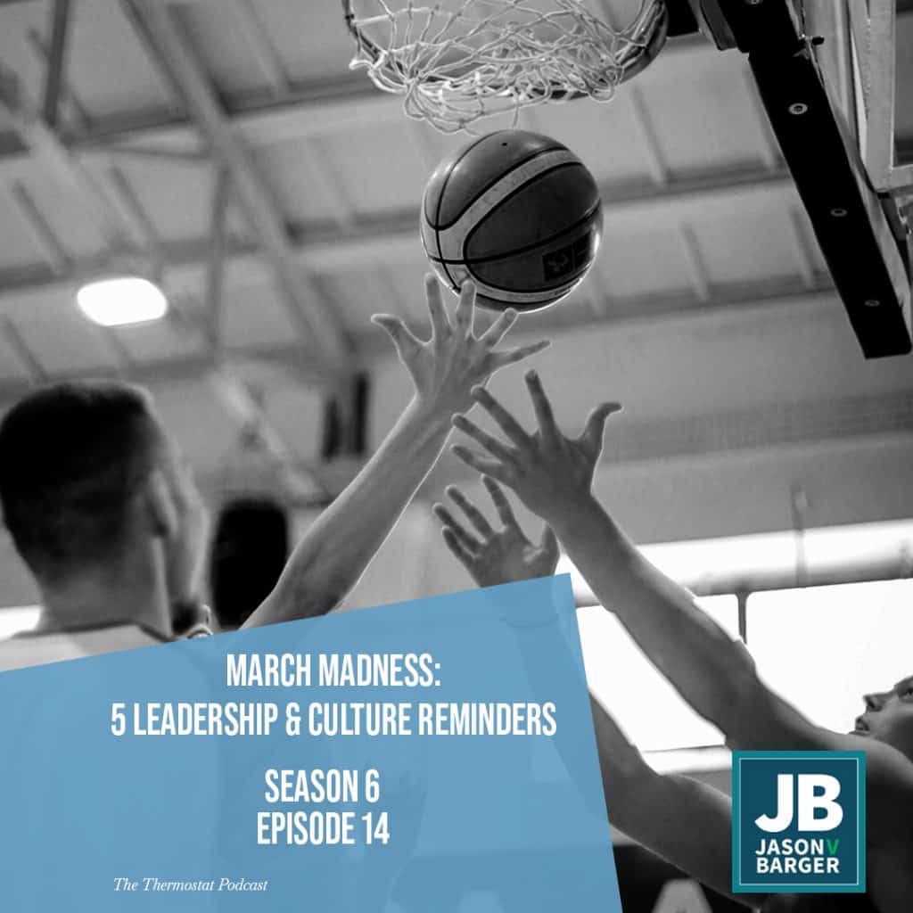 March Madness: 5 Leadership & Culture Reminders. Group of athletes under a basketball hoop trying to get the ball.