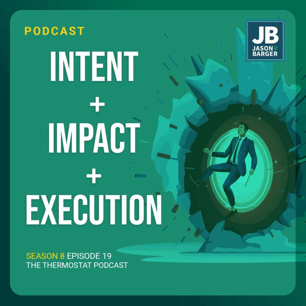 Season 8 Episode 19: Intent + Impact + Execution. Image of a man inside of a cater