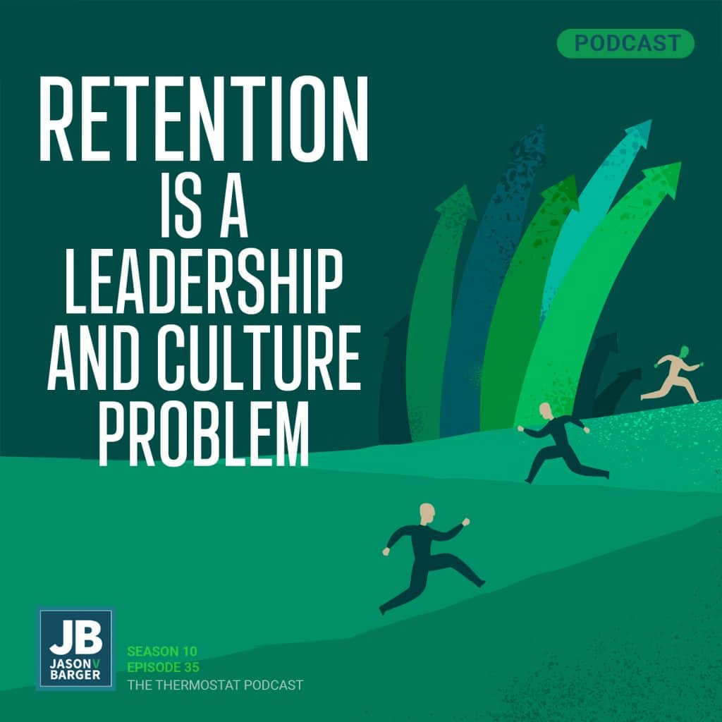 Season 10 Episode 35: Retention is a Leadership & Culture Problem. Image of people running in field with arrows pointing out of the field.